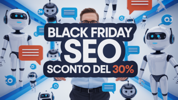 Black Friday SEO 2025 – Fatti trovare da Google, ChatGPT e tutte le IA Black Friday SEO 2025 – Fatti trovare da Google, ChatGPT e tutte le IA
