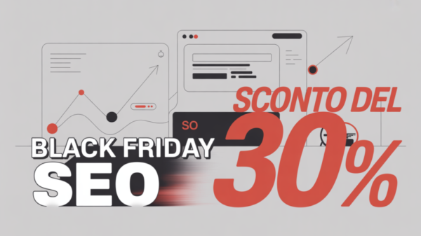 Offerta Black Friday SEO 2025 30% di sconto + ottimizzazione per chatbot e ricerche vocali Offerta Black Friday SEO 2025: 30% di sconto + ottimizzazione per chatbot e ricerche vocali