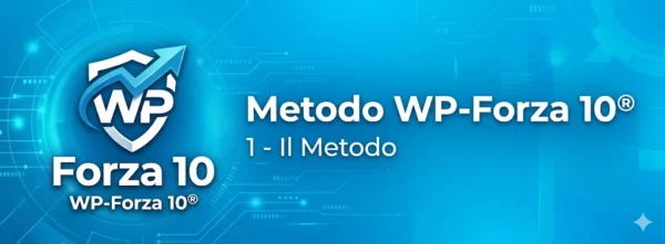 Logo e intestazione della prima fase de Il Metodo WP-Forza 10® di Antonello Bertino su sfondo tecnologico azzurro.