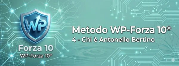 Logo e intestazione della quarta sezione dedicata all'ideatore de Il Metodo WP-Forza 10® di Antonello Bertino su sfondo celeste acqua mare con dettagli naturali.